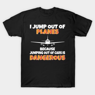 I Jump out of Planes funny Parachute T-Shirt